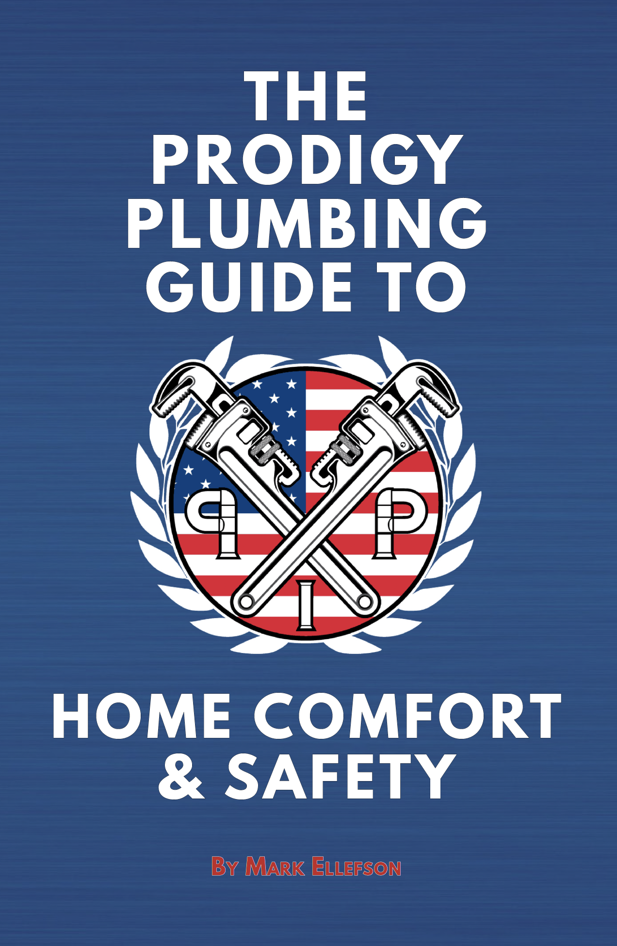 The Prodigy Plumbing Guide to Home Comfort & Safety